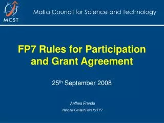 FP7 Rules for Participation and Grant Agreement 25 th September 2008