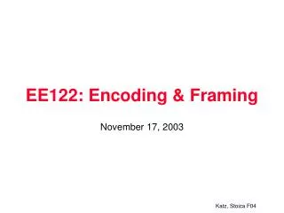 EE122: Encoding &amp; Framing