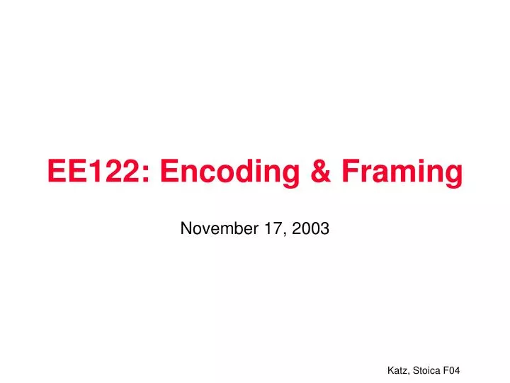 ee122 encoding framing