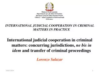 INTERNATIONAL JUDICIAL COOPERATION IN CRIMINAL MATTERS IN PRACTICE