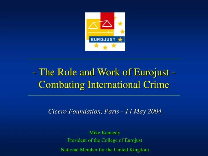 the role and work of eurojust combating international crime
