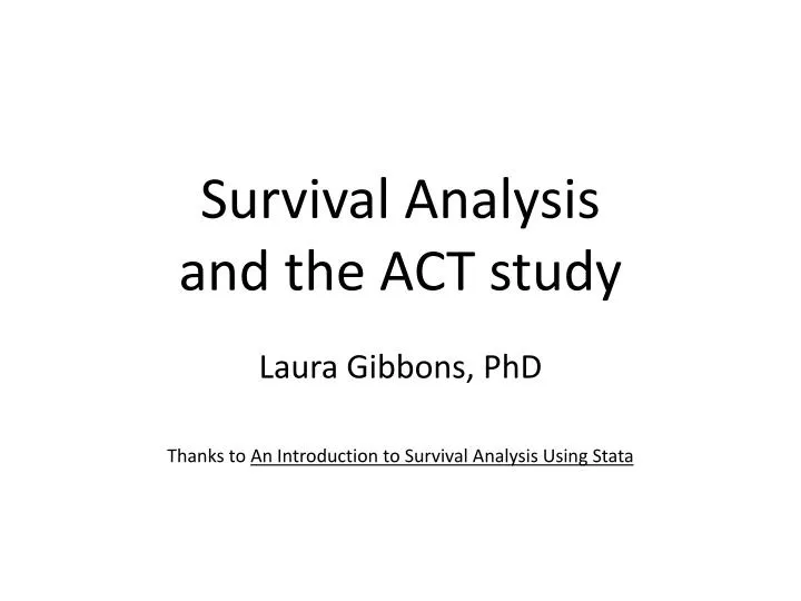 survival analysis and the act study