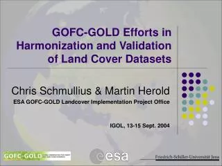 GOFC-GOLD Efforts in Harmonization and Validation of Land Cover Datasets