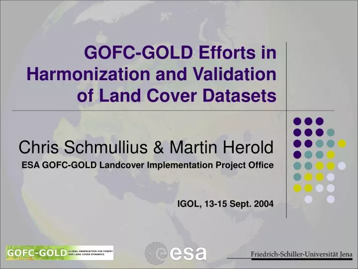 gofc gold efforts in harmonization and validation of land cover datasets
