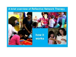 A brief overview of Reflective Network Therapy