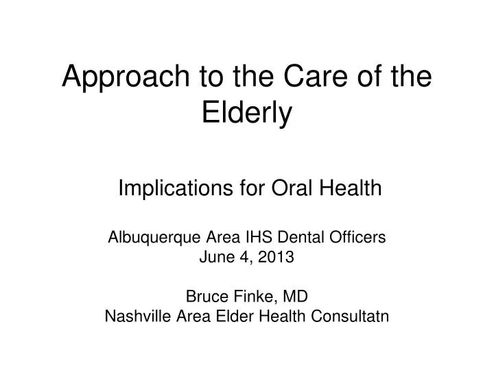approach to the care of the elderly