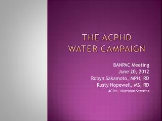 The ACPHD Water Campaign