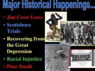 Jim Crow Laws Scottsboro Trials Recovering from the Great Depression Racial Injustice Poor South