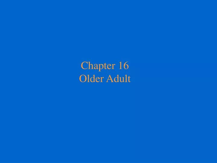 chapter 16 older adult