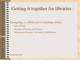 Getting it together for libraries :
