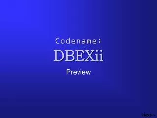 Codename: DBEXii