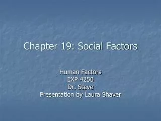 Chapter 19: Social Factors