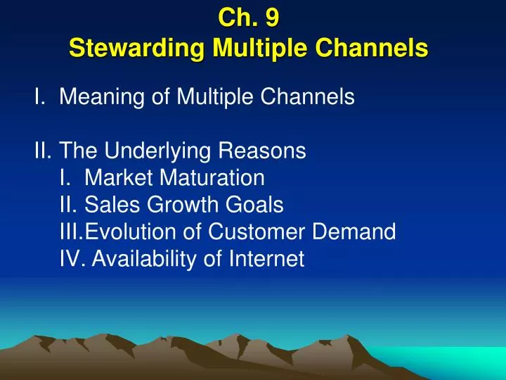 ch 9 stewarding multiple channels