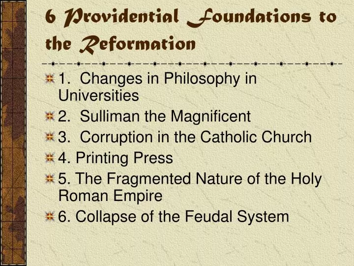 6 providential foundations to the reformation