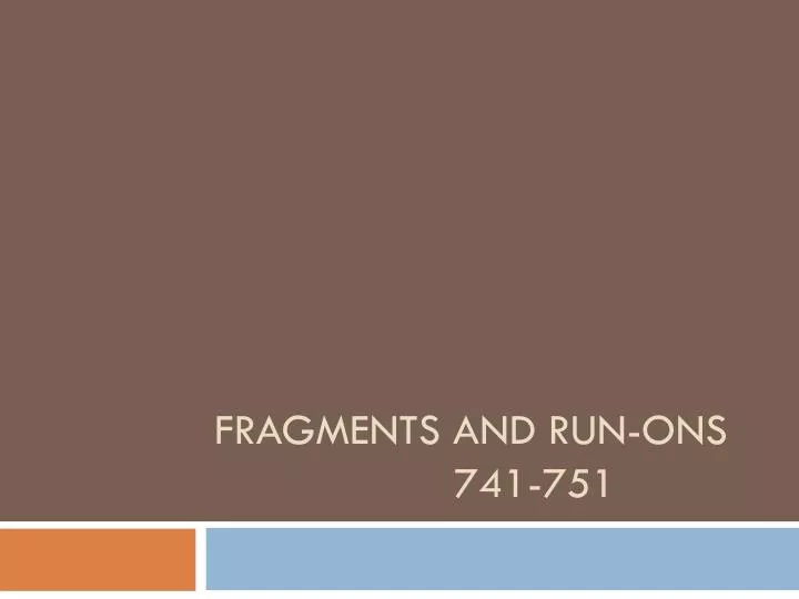 fragments and run ons 741 751