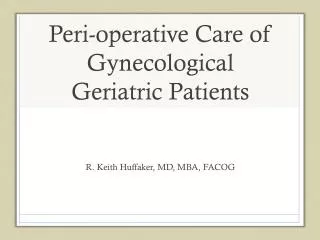 Peri -operative Care of Gynecological Geriatric Patients