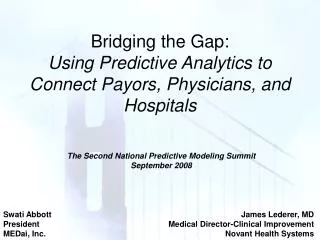 Bridging the Gap: Using Predictive Analytics to Connect Payors, Physicians, and Hospitals