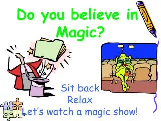 Do you believe in Magic?