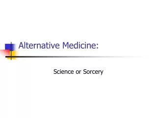 Alternative Medicine: