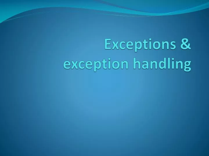 exceptions exception handling