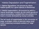 Habitat Degradation and Fragmentation - slide 1