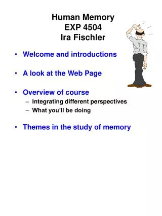 Human Memory EXP 4504 Ira Fischler
