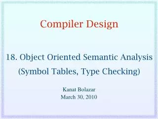 Compiler Design 18. Object Oriented Semantic Analysis (Symbol Tables, Type Checking)