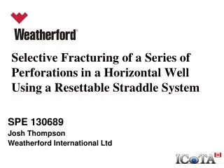 Selective Fracturing of a Series of Perforations in a Horizontal Well Using a Resettable Straddle System