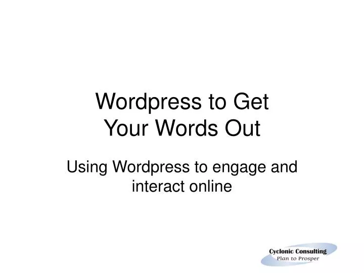 wordpress to get your words out