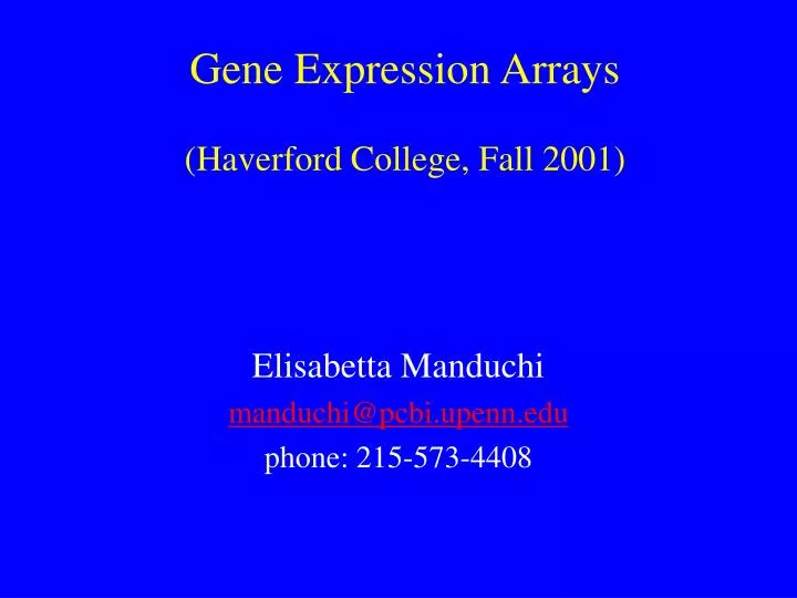 gene expression arrays haverford college fall 2001