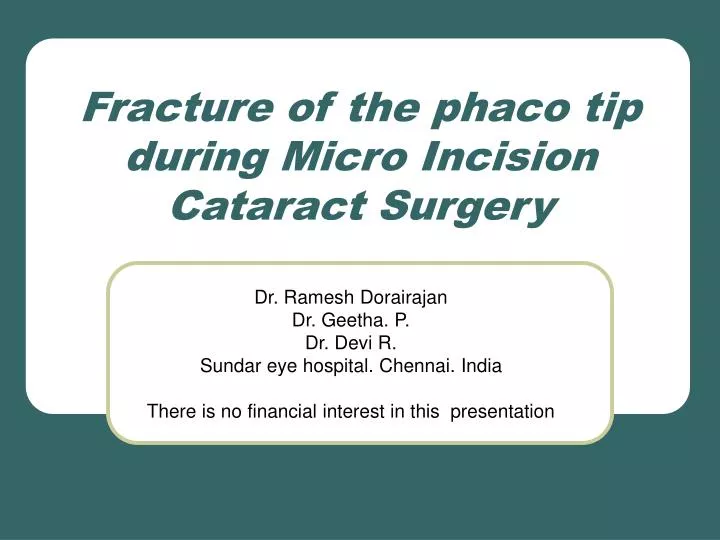 fracture of the phaco tip during micro incision cataract surgery