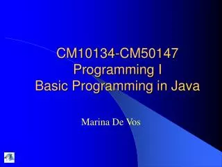 CM10134-CM50147 Programming I Basic Programming in Java