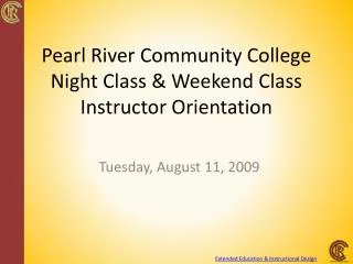 Pearl River Community College Night Class &amp; Weekend Class Instructor Orientation