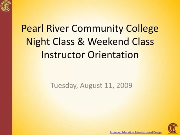 pearl river community college night class weekend class instructor orientation