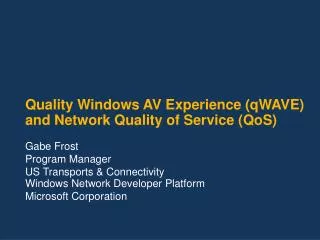 Quality Windows AV Experience (qWAVE) and Network Quality of Service (QoS)