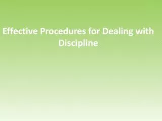 Effective Procedures for Dealing with Discipline