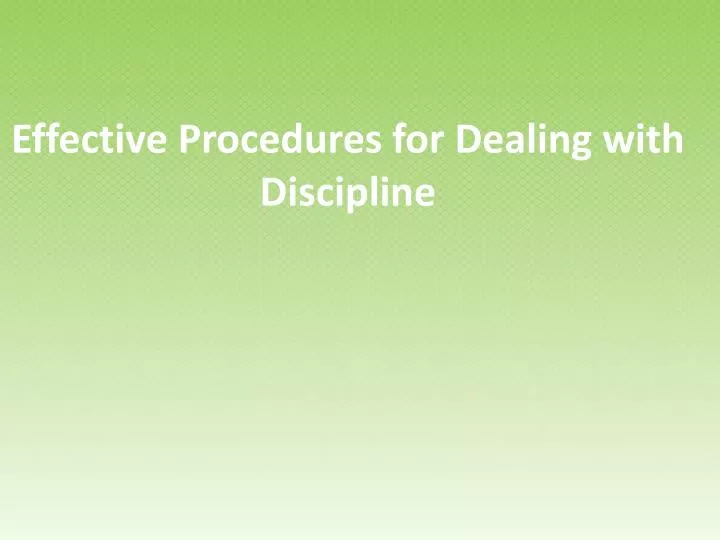 effective procedures for dealing with discipline