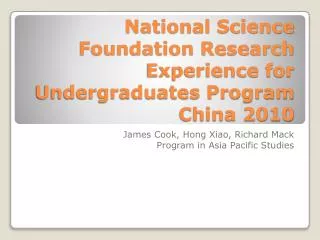 National Science Foundation Research Experience for Undergraduates Program China 2010