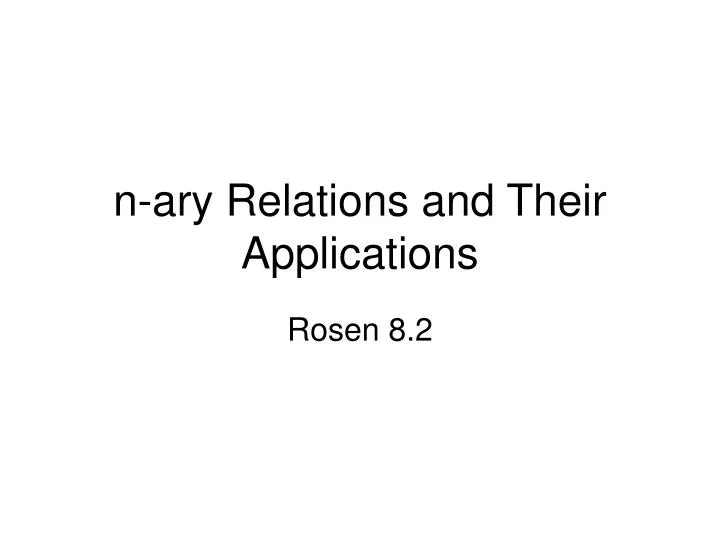 n ary relations and their applications