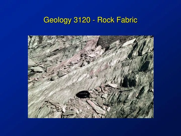 geology 3120 rock fabric