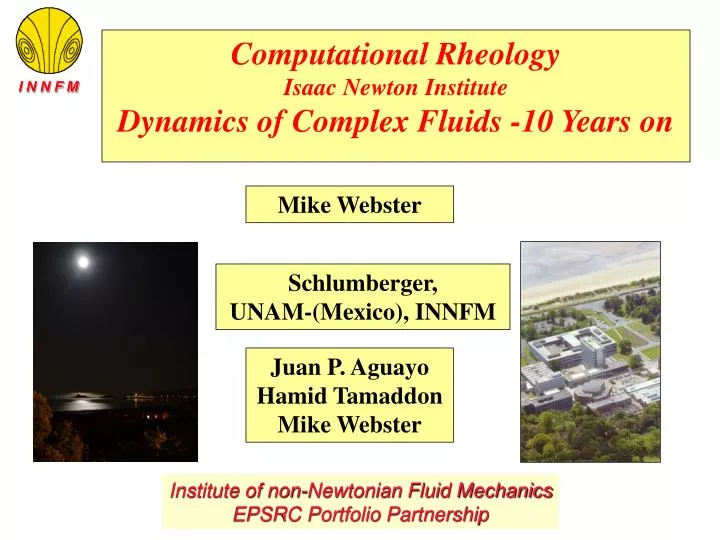 computational rheology isaac newton institute dynamics of complex fluids 10 years on