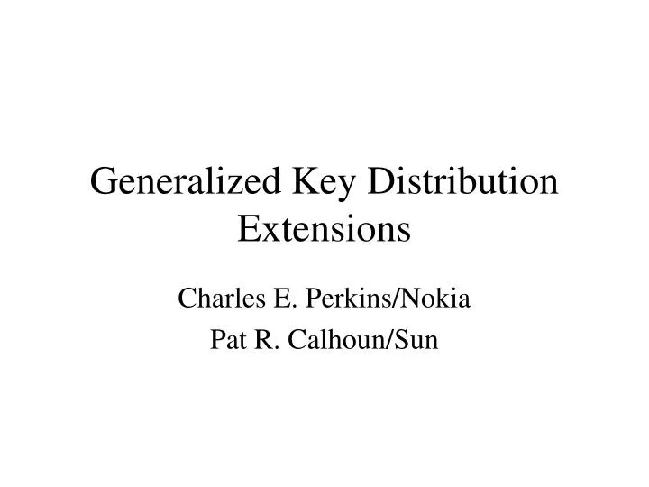 generalized key distribution extensions