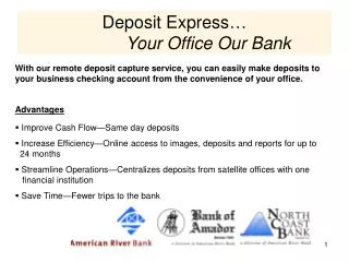 Deposit Express… Your Office Our Bank