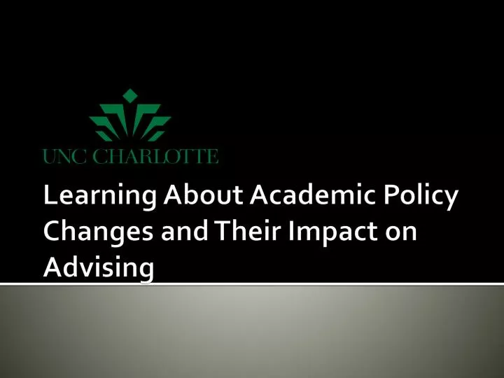 learning about academic policy changes and their impact on advising