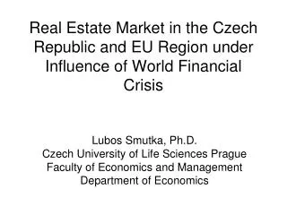 Real Estate Market in the Czech Republic and EU Region under Influence of World Financial Crisis