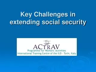 Key Challenges in extending social security