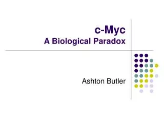 c-Myc A Biological Paradox