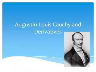Augustin-Louis Cauchy and Derivatives