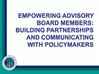 Empowering Advisory Board Members: building partnerships and Communicating with policymakers