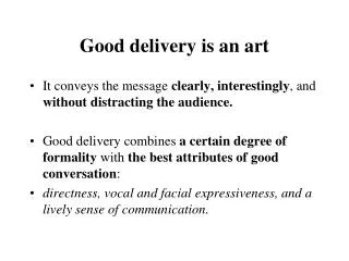Good delivery is an art